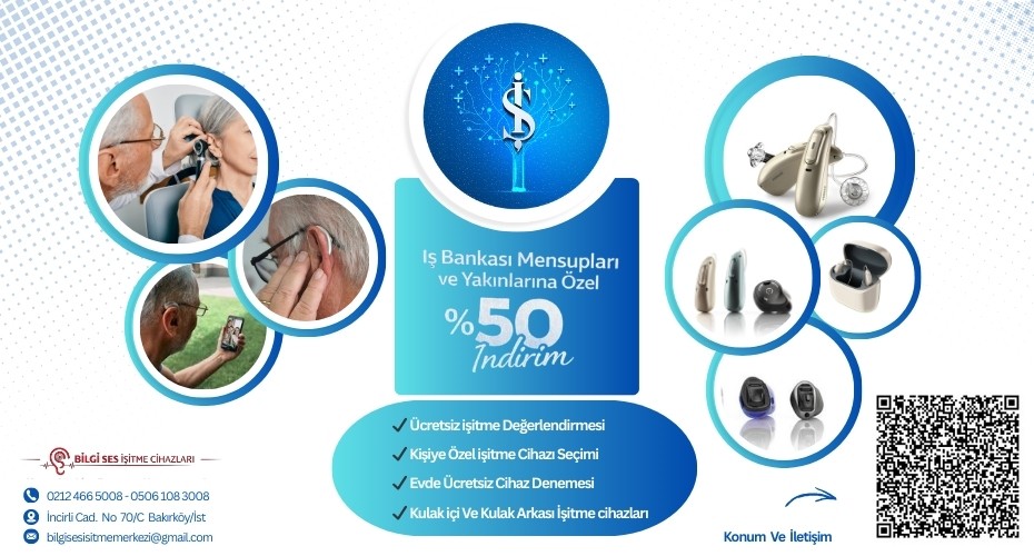 İŞ BANKASI EMEKLİLERİNE ÖZEL İŞİTME CİHAZI ALIMLARINDA % 50 İNDİRİM